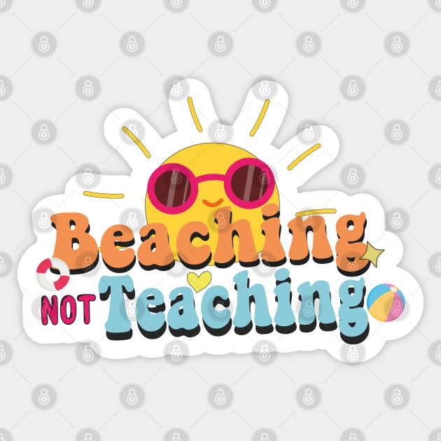 Beaching Not Teaching Groovy Summer Vacation Sticker by EvetStyles